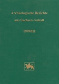 Cover: Arch&auml;ologische Berichte aus Sachsen-Anhalt / Arch&auml;ologische Berichte aus Sachsen-Anhalt - Landesamt f. Denkmalpflege u. Arch&auml;ologie Sachsen-Anhalt