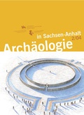 Cover: Arch&auml;ologie in Sachsen-Anhalt - Landesamt f. Denkmalpflege u. Arch&auml;ologie Sachsen-Anhalt