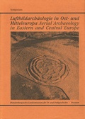 Cover: Luftbildarch&auml;ologie in Ost- und Mitteleuropa /Aerial Archaeology in Eastern and Central Europe - Brandenburgisches Landesamt f&uuml;r Denkmalpflege