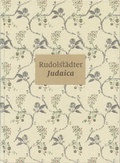 Cover: Rudolst&auml;dter Judaica - Th&uuml;ringer Landesmuseum Heidecksburg Rudolstadt