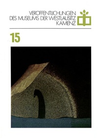 Abbildung von: Veröffentlichungen des Museums der Westlausitz - Museum d. Westlausitz Kamenz