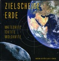 Cover: Zielscheibe Erde - Meteorite, Tektite, Moldavite - Museum d. Westlausitz Kamenz