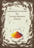 Cover: Sammlungsverzeichnis des Lessing-Museums Kamenz / Nachl&auml;sse - Lessing-Museum Kamenz