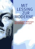 Cover: Mit Lessing zur Moderne - Lessing-Museum Kamenz