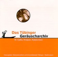 Cover: T&uuml;binger Ger&auml;uscharchiv / T&uuml;binger Ger&auml;uscharchiv VI - Universit&auml;tsstadt T&uuml;bingen - Stadtmuseum