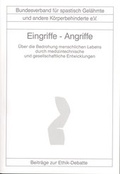 Cover: Eingriffe - Angriffe - Bundesverband f. k&ouml;rper- u. mehrfachbehinderte Menschen