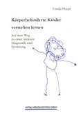 Cover: K&ouml;rperbehinderte Kinder verstehen lernen - Bundesverband f. k&ouml;rper- u. mehrfachbehinderte Menschen