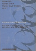 Cover: Aneignung und Enteignung - Der Zugriff der Bioethik auf Leben und Menschenw&uuml;rde - Bundesverband f. k&ouml;rper- u. mehrfachbehinderte Menschen