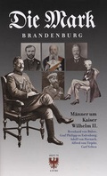 Cover: M&auml;nner um Kaiser Wilhelm II. - Ammian Verlag