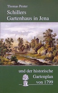 Cover: Schillers Gartenhaus in Jena und der historische Gartenplan von 1799 - Jenzig