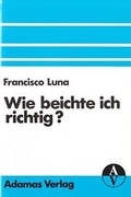 Cover: Wie beichte ich richtig? - Adamas