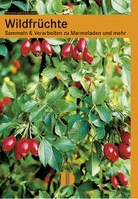Abbildung von: Wildfrüchte - Demmler Verlag