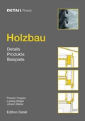 Cover: Detail-Praxis: Holzbau - Detail Architecture