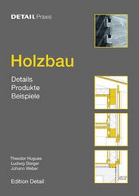 Enlarge image Cover: Detail-Praxis: Holzbau - Detail Architecture
