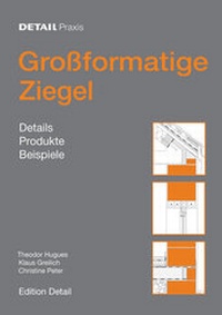 Enlarge image Cover: Detail Praxis - Großformatige Ziegel - Detail Architecture