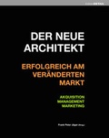 Cover: Der neue Architekt - Erfolgreich am ver&auml;nderten Markt - Detail Architecture