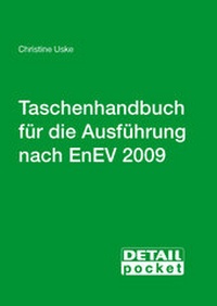 Abbildung von: DETAIL POCKET: Taschenhandbuch für die Ausführung nach EnEV - Detail Architecture GmbH