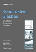 Cover: Detail Praxis - Konstruktiver Glasbau - Detail Architecture