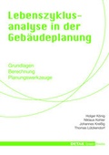 Cover: Detail Green Books: Lebenszyklusanalyse in der Geb&auml;udeplanung - Detail Architecture