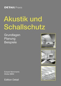 Abbildung von: Akustik und Schallschutz - Edition Detail