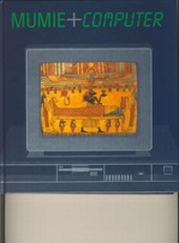 Enlarge image Cover: Mumie und Computer - Museum August Kestner