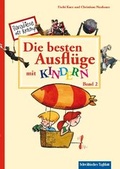 Cover: Die besten Ausfl&uuml;ge mit Kindern, Band 2 - S&Uuml;DWEST PRESSE