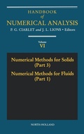 Cover: Numerical Methods for Solids (Part 3) Numerical Methods for Fluids (Part 1): Volume 6 - Elsevier