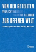 Cover: Von der geteilten zur offenen Welt - Ergon