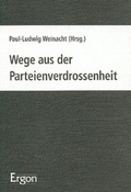 Cover: Wege aus der Parteienverdrossenheit - Ergon