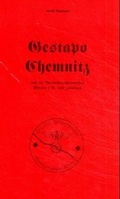 Cover: Gestapo Chemnitz und die Gestapoaussenstellen Plauen i.V. und Zwickau - Heimatland Sachsen