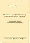 Cover: Schulentwicklung und Lehrerausbildung im Zeichen europ&auml;ischer Integration - Anne Fischer Verlag