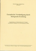 Cover: Europ&auml;ische Verst&auml;ndigung durch dialogische Erziehung - Anne Fischer Verlag