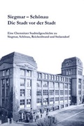 Cover: Siegmar-Sch&ouml;nau Die Stadt vor der Stadt - Heimatland Sachsen