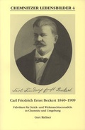 Cover: Carl Friedrich Ernst Beckert 1840-1909 - Heimatland Sachsen