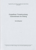 Cover: Gespaltene Verantwortung: Generationen im Dialog - Anne Fischer Verlag