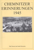 Cover: Chemnitzer Erinnerungen 1945 / Chemnitzer Erinnerungen 1945 (Band 3) - Heimatland Sachsen