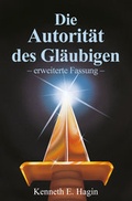 Cover: Die Autorit&auml;t des Gl&auml;ubigen - Durchbruch Verlag