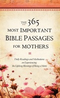 Cover: The 365 Most Important Bible Passages For Mothers - FaithWords
