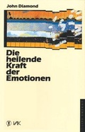 Cover: Die heilende Kraft der Emotionen - VAK