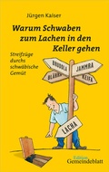 Cover: Warum Schwaben zum Lachen in den Keller gehen - Evangelischer Verlag Stuttgart