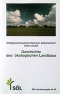 Cover: Geschichte des &ouml;kologischen Landbaus - Stiftung &Ouml;kologie & Landbau