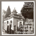 Cover: Die sieben j&uuml;dischen Friedh&ouml;fe Wiesbadens - Rei&szlig;, Thorsten