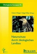 Cover: Naturschutz durch &Ouml;ko-Landbau - Stiftung &Ouml;kologie & Landbau
