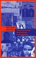 Cover: Widerspenstige, Rebellinnen, Suffragetten - ein-FACH-Verlag