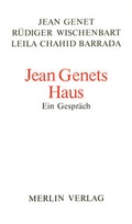 Cover: Jean Genets Haus - Merlin Verlag