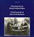 Cover: W&ouml;rterbuch f&uuml;r die Kinzig-Gr&uuml;ndau-Region /W&auml; d&auml;'bouch fii&auml;'di Kinz-Grenn-Reschioon - CoCon-Verlag