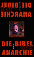 Cover: Die Bibel der Anarchie - Merlin Verlag