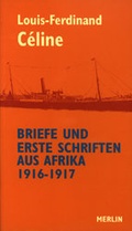 Cover: Briefe und erste Schriften aus Afrika 1916-1917 - Merlin Verlag