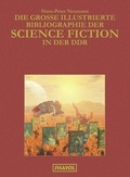Cover: Die grosse illustrierte Bibliographie der Science Fiction in der DDR - Shayol - Ronald Hoppe