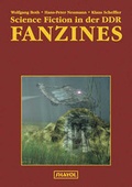 Cover: Die grosse illustrierte Bibliographie der Science Fiction in der DDR / Science Fiction in der DDR: Fanzines - Shayol - Ronald Hoppe